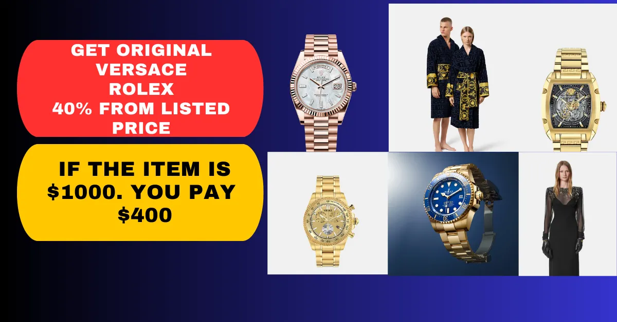 Get Authentic Rolex & Versace Items at 60% Off  100% Original & Money-Back Guarantee